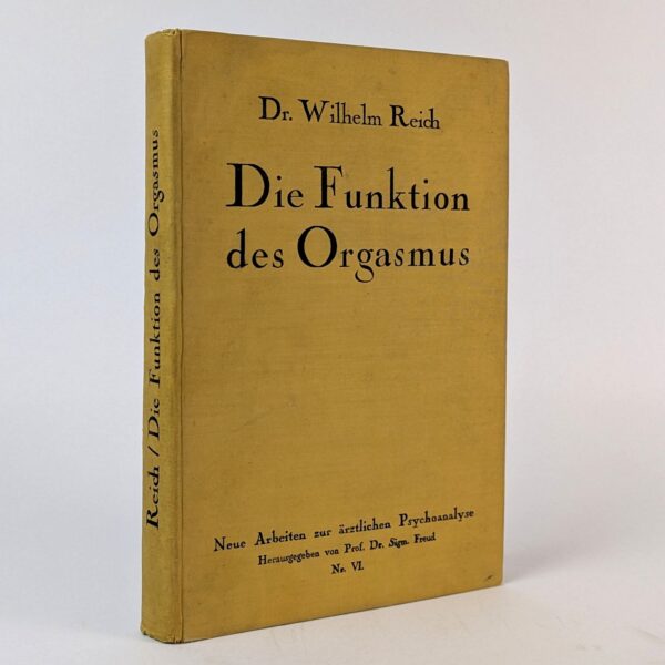 Die Funktion des Orgasmus: Zur Psychopathologie und zur Soziologie des Geschlechtslebens