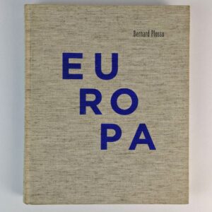 Bernard Plossu: Europa, 1970-2010