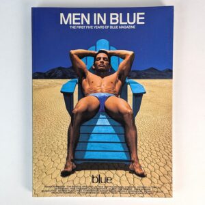 Men In Blue: The First Five Years of Blue Magazine
