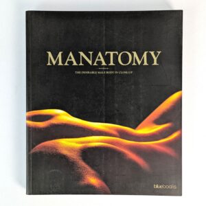 Manatomy: The Desirable Male Body in Close Up
