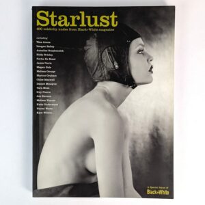 Starlust: 100 Celebrity Nudes from Black+White Magazine