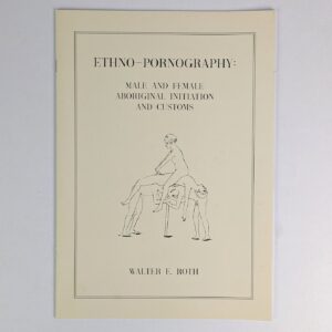 Ethno-Pornography: Male and Female Aboriginal Initiation and Customs