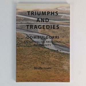 Triumphs and Tragedies: Oombulgurri, An Australian Aboriginal Community