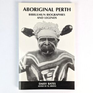 Aboriginal Perth and Bibbulmun Biographies and Legends