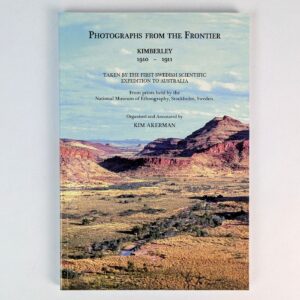 Photographs from the Frontier: Kimberley, 1910-1911