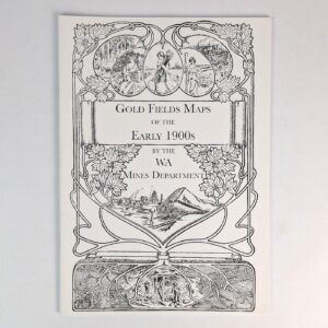 Gold Fields Maps of the Early 1900s