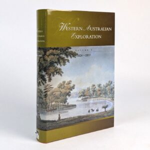 Western Australian Exploration Volume One, December 1826 - December 1835