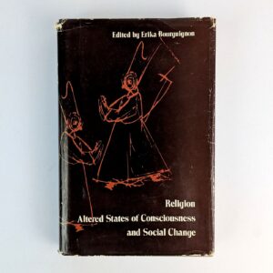 Religion, Altered States of Consciousness and Social Change