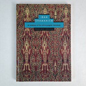 Iban Shamanism: An Analysis of the Ethnographic Literature