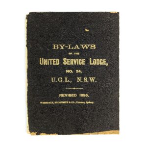 By-Laws of the United Service Lodge of New South Wales of the Most Ancient and Honourable Fraternity of Free and Accepted Masons, No. 24