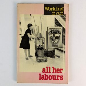 All Her Labours: One, Working it Out