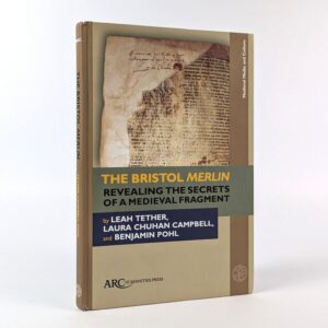 The Bristol Merlin: Revealing the Secrets of a Medieval Fragment