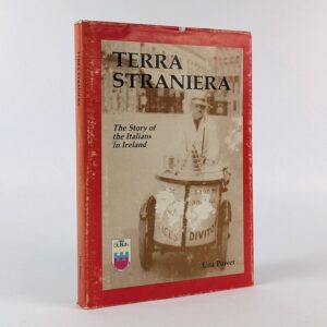 Terra Straniera: The Story of the Italians in Ireland
