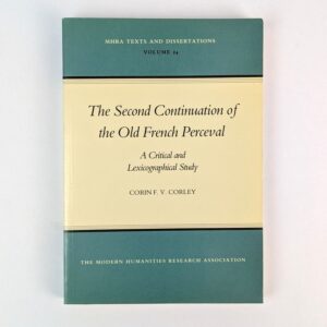 The Second Continuation of the Old French Perceval: A Critical and Lexicographical Study