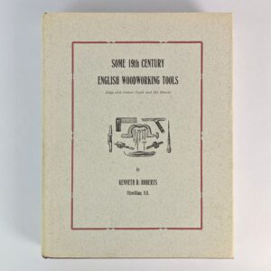 Some 19th Century English Woodworking Tools: Edge and Joiner Tools and Bit Braces