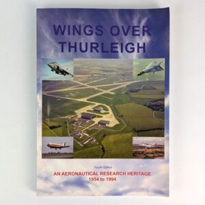 Wings Over Thurleigh: An Aeronautical Research Heritage, 1954 to 1994