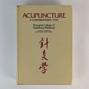 Acupuncture: A Comprehensive Text