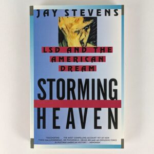 Storming Heaven: LSD And The American Dream