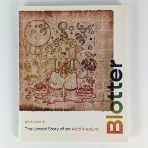 Blotter: The Untold Story of an Acid Medium