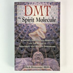 DMT: The Spirit Molecule