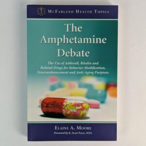 The Amphetamine Debate: The Use of Adderall, Ritalin and Related Drugs for Behavior Modification, Neuroenhancement and Anti-Aging Purposes