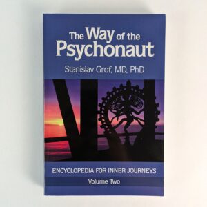 The Way of the Psychonaut: Encyclopedia for Inner Journeys (Volume Two)