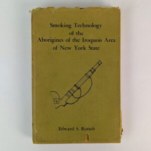 Smoking Technology of the Aborigines of the Iroquois Area of New York State