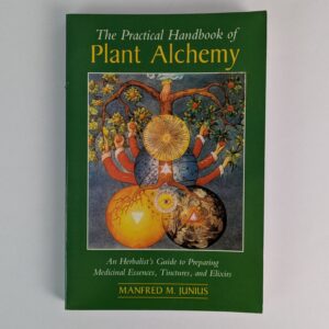 The Practical Handbook of Plant Alchemy