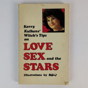 Kerry Kulkens' Witch's Tips on Love, Sex and the Stars