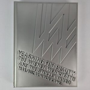 Yearning for Beauty: The Wiener Werkstatte and the Stoclet House