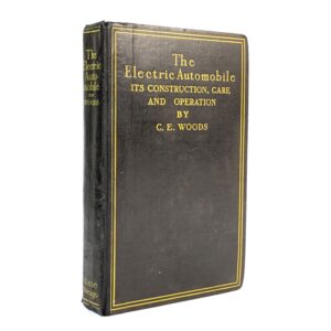The Electric Automobile: Its Construction, Care and Operation