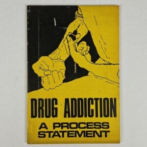 Drug Addiction: A Process Statement