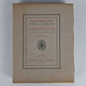 Historiettes, Contes & Fabliaux du Marquis de Sade, Publies Pour la Premiere Fois Par Maurice Heine