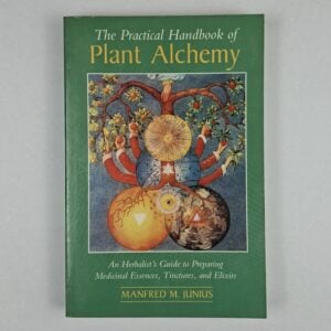The Practical Handbook of Plant Alchemy