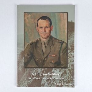 A Pilgrim Soldier: The Life and Times of A E Cocksedge