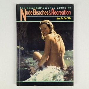Lee Baxandall's World Guide to Nude Beaches & Recreation: New For The '90s