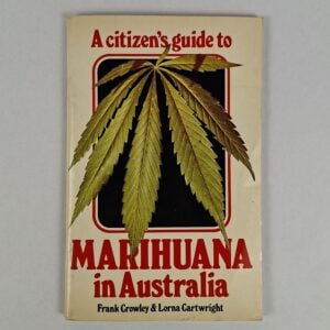 A Citizen's Guide to Marihuana in Australia