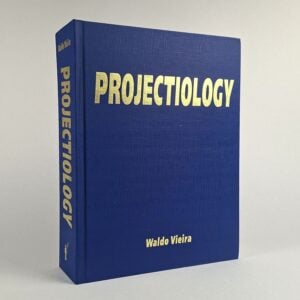 Projectiology: A Panorama of Experiences of the Consciousness outside the Human Body