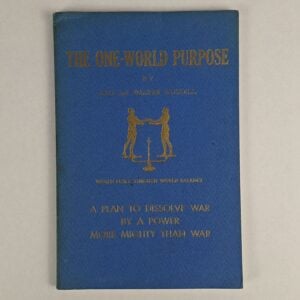 The One-World Purpose: World Peace Through World Balance