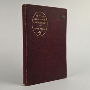 British Artisan Expedition to America: Equipped and Sent Out by and at the Expense of the Proprietors of the Dundee Courier and Dundee Weekly News Newspapers