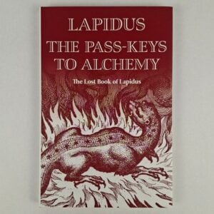 The Pass-Keys to Alchemy: The Lost Book of Lapidus