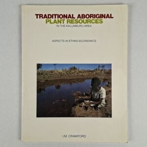 Traditional Aboriginal Plant Resources in the Kalumburu Area: Aspects in Ethno-economics