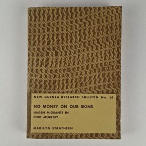 No Money on Our Skins: Hagen Migrants in Port Moresby