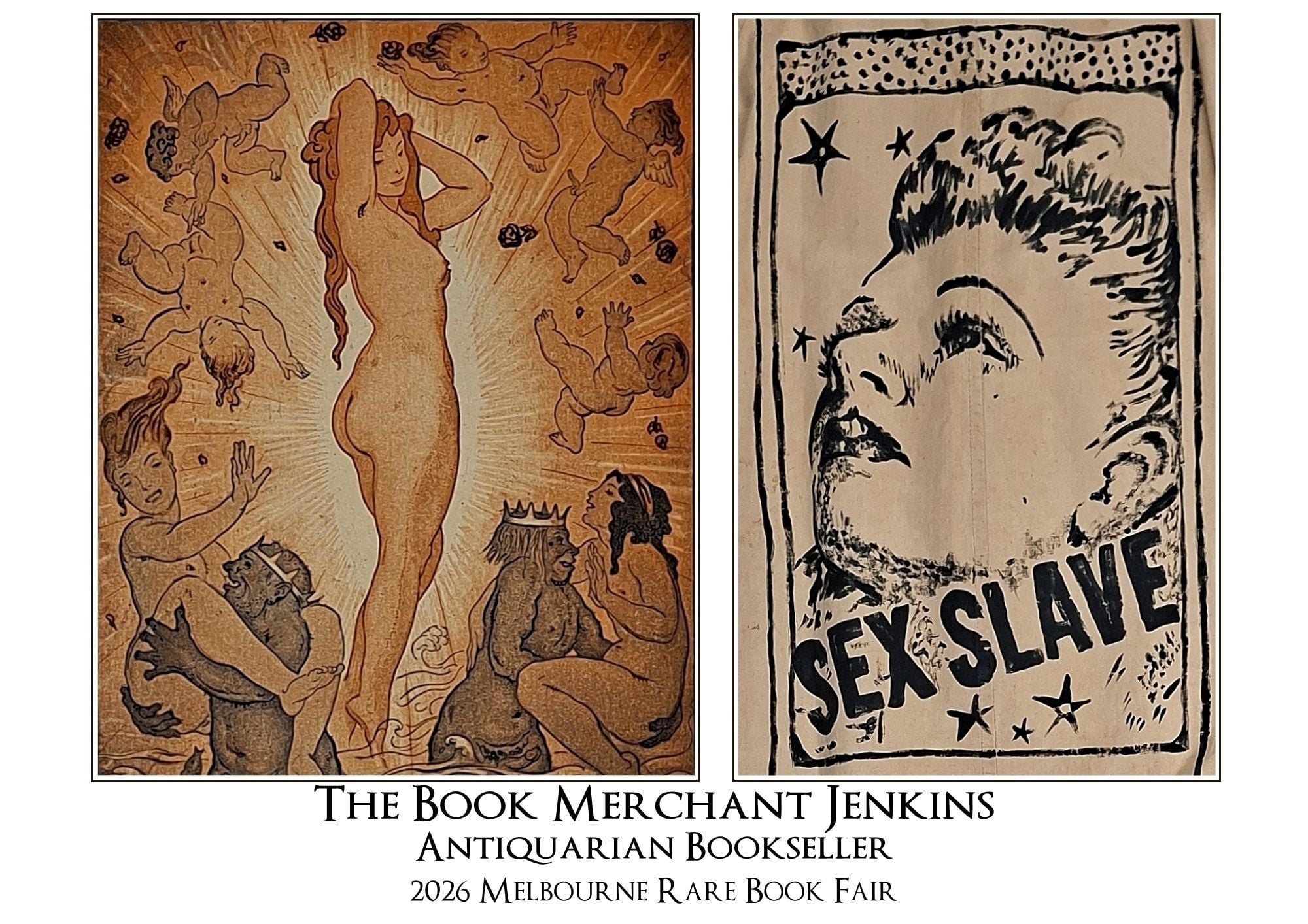 Image a of Venus woman and a hand drawn woman's face with the text Sex Slave, The Book Merchant Jenkins, Antiquarian Bookseller, 2026 Melbourne Rare Book Fair.